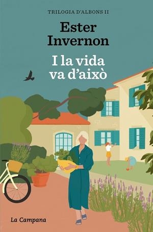 I LA VIDA VA D'AIXÒ (TRILOGIA D'ALBONS 2) | 9788419836519 | ESTER INVERNON CIRERA