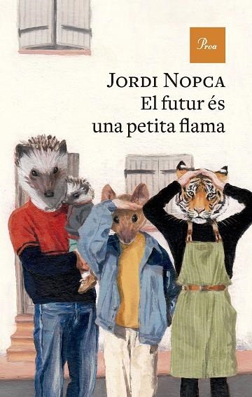 EL FUTUR ÉS UNA PETITA FLAMA | 9788410488069 | JORDI NOPCA