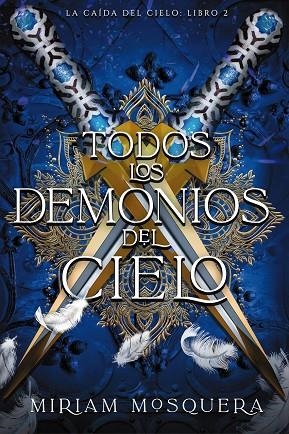 TODOS LOS DEMONIOS DEL CIELO | 9788419988362 | MIRIAM MOSQUERA
