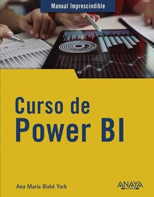 CURSO DE POWER BI | 9788441544345 | ANA MARÍA BISBÉ YORK