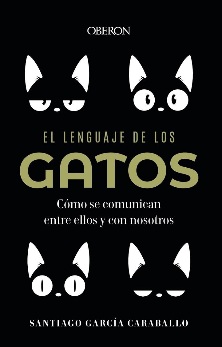 EL LENGUAJE DE LOS GATOS | 9788441549227 | SANTIAGO GARCÍA CARABALLO