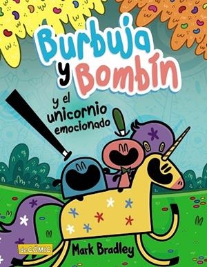 BURBUJA Y BOMBÍN Y EL UNICORNIO EMOCIONADO | 9788469890738 | MARK BRADLEY