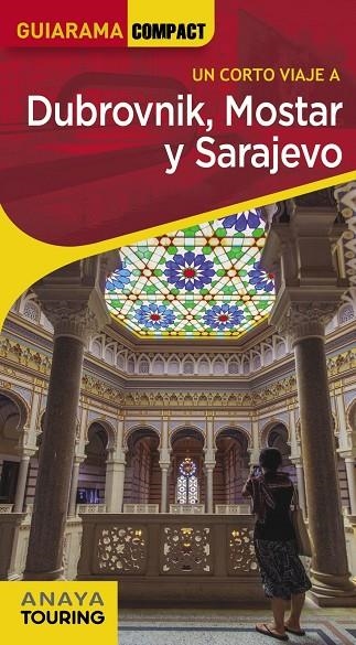 DUBROVNIK, MOSTAR Y SARAJEVO | 9788491582922 | MIGUEL CUESTA AGUIRRE