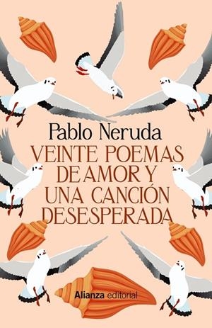 VEINTE POEMAS DE AMOR Y UNA CANCIÓN DESESPERADA | 9788411483414 | PABLO NERUDA