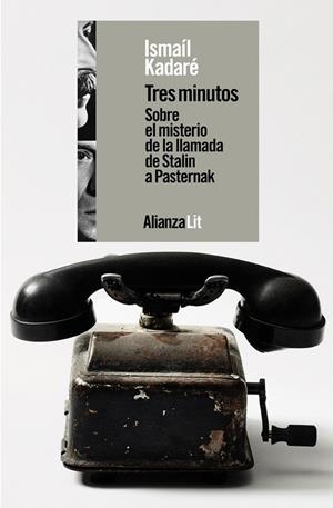 TRES MINUTOS. SOBRE EL MISTERIO DE LA LLAMADA DE STALIN A PASTERNAK | 9788411484732 | ISMAÍL KADARÉ