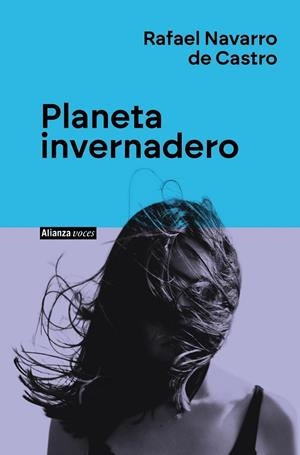 PLANETA INVERNADERO | 9788411485746 | RAFAEL NAVARRO DE CASTRO