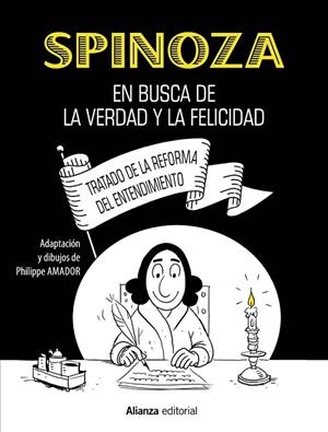 SPINOZA: EN BUSCA DE LA VERDAD Y LA FELICIDAD [CÓMIC] | 9788413627366 | PHILIPPE AMADOR