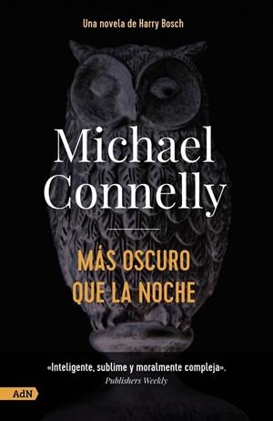 MÁS OSCURO QUE LA NOCHE [ADN] | 9788413627588 | MICHAEL CONNELLY