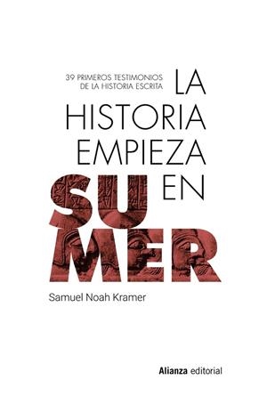 LA HISTORIA EMPIEZA EN SUMER | 9788413628134 | SAMUEL NOAH KRAMER