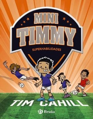 MINI TIMMY, 15. SUPERHABILIDADES | 9788469642542 | TIM CAHILL