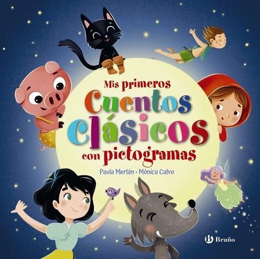 MIS PRIMEROS CUENTOS CLÁSICOS CON PICTOGRAMAS | 9788469669778 | PAULA MERLÁN