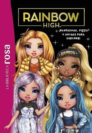 LA BIBLIOTECA ROSA. RAINBOW HIGH, 13. ¡FANTASMAS, PIZZA Y AMIGAS PARA SIEMPRE! | 9788410301405 | VANESSA RUBIO-BARREAU