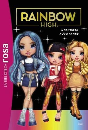 LA BIBLIOTECA ROSA.RAINBOW HIGH 2, ¡UNA FIESTA ALUCINANTE | 9788419316233 | VANESSA RUBIO-BARREAU