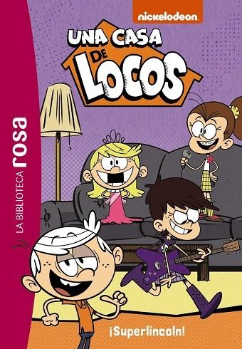 LA BIBLIOTECA ROSA. UNA CASA DE LOCOS, 6. ¡SUPERLINCOLN! | 9788419316912 | OLIVIER GAY