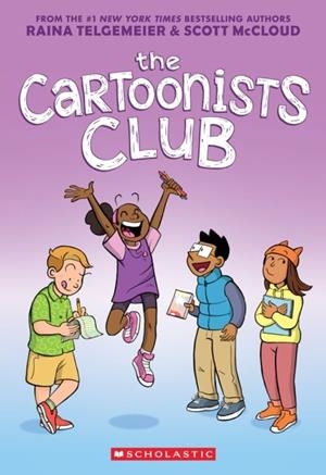 THE CARTOONISTS CLUB | 9781338777215 | RAINA TELGEMEIER AND SCOTT MCCLOUD