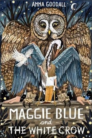 MAGGIE BLUE & THE WHITE CROW (HB) | 9781913101817 | ANNA GOODAL