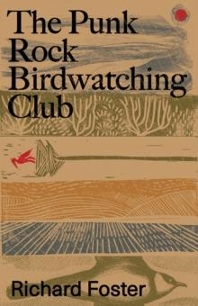 THE PUNK ROCK BIRDWATCHING CLUB | 9781738466726 | RICHARD FOSTER