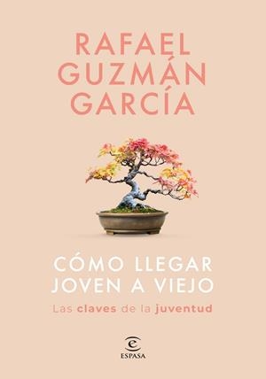 CÓMO LLEGAR JOVEN A VIEJO | 9788467075533 | RAFAEL GUZMÁN GARCÍA
