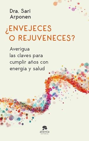¿ENVEJECES O REJUVENECES? | 9788413444024 | SARI  ARPONEN
