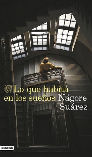 LO QUE HABITA EN LOS SUEÑOS | 9788423366705 | NAGORE  SUÁREZ