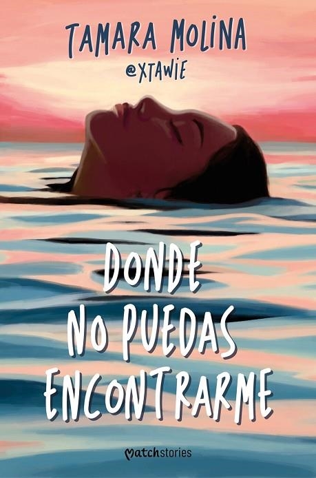 DONDE NO PUEDAS ENCONTRARME | 9788408287216 | MOLINA, TAMARA