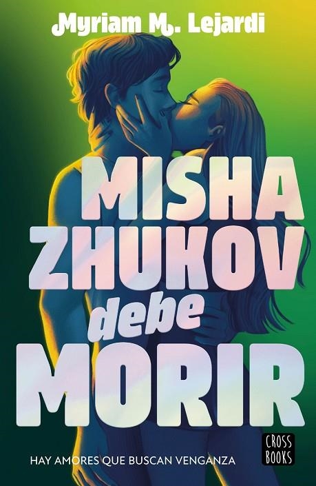 MISHA ZHUKOV DEBE MORIR | 9788408298090 | M. LEJARDI, MYRIAM