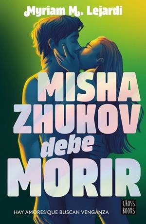 MISHA ZHUKOV DEBE MORIR | 9788408298090 | M. LEJARDI, MYRIAM