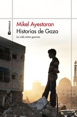 HISTORIAS DE GAZA | 9788411003568 | MIKEL AYESTARAN