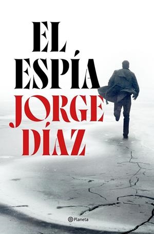 EL ESPÍA | 9788408300885 | JORGE DÍAZ