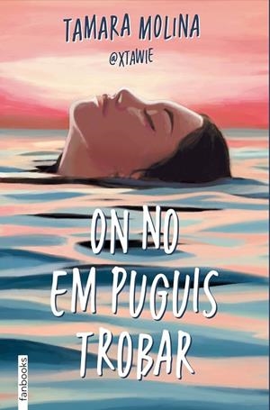 ON NO EM PUGUIS TROBAR | 9788410028395 | TAMARA MOLINA