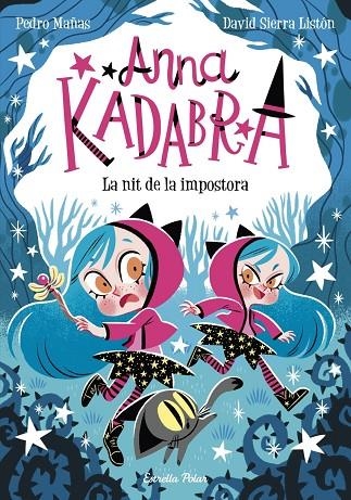 ANNA KADABRA 15. IMPOSTORA | 9788418444975 | PEDRO MAÑAS / DAVID SIERRA LISTÓN