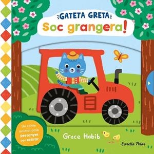 GATETA GRETA. SOC GRANGERA! | 9788413899305 | GRACE HABIB