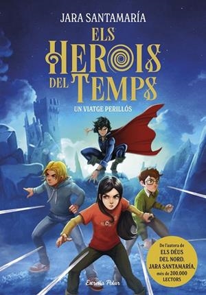 HEROIS TEMPS 1. VIATGE | 9791387519155 | JARA SANTAMARÍA