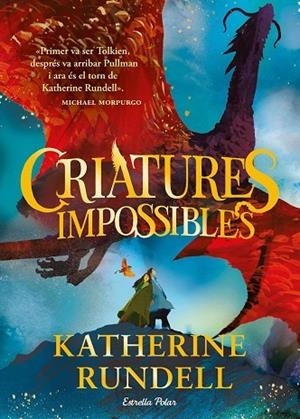 CRIATURES IMPOSSIBLES | 9788413898520 | KATHERINE RUNDELL