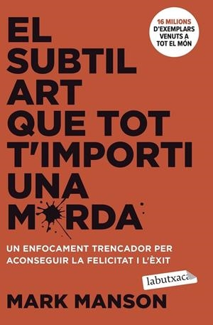 EL SUBTIL ART QUE TOT T'IMPORTI UNA MERDA | 9788419971616 | MARK MANSON