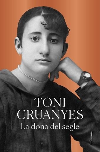 LA DONA DEL SEGLE | 9788466432924 | TONI CRUANYES