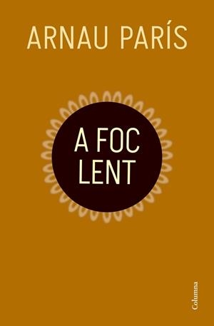 A FOC LENT | 9788466433440 | ARNAU PARÍS MASIP