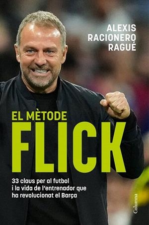EL MÈTODE FLICK | 9788466433457 | ALEXIS RACIONERO RAGUÉ