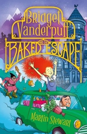 BRIDGET VANDERPUFF AND THE BAKED ESCAPE (1) | 9781804549094 | MARTIN STEWART