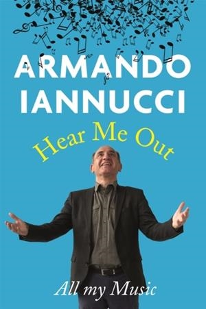 HEAR ME OUT | 9781408709887 | ARMANDO IANNUCCI