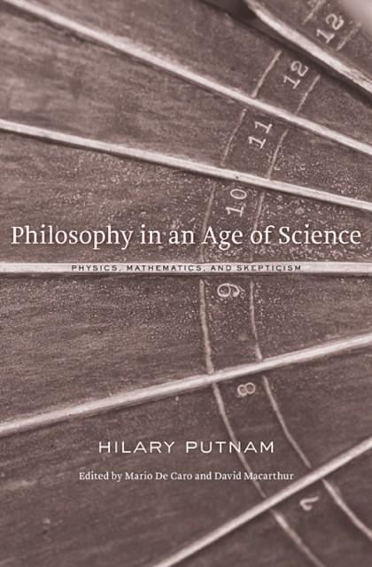 PHILOSOPHY IN AN AGE OF SCIENCE | 9780674050136 | HILARY PUTNAM