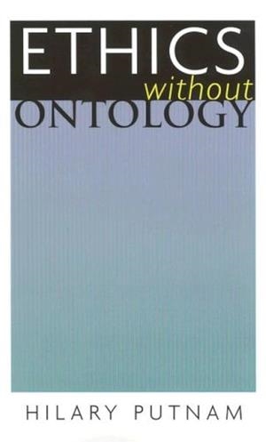 ETHICS WITHOUT ONTOLOGY (REVISED)S | 9780674018518 | HILARY PUTNAM