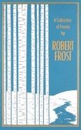A COLLECTION OF POEMS BY ROBERT FROST | 9781684126606 | FROST, ROBERT