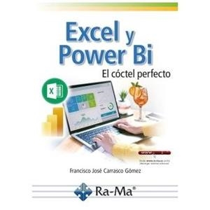 EXCEL Y POWER BI. EL CÓCTEL PERFECTO | 9791387642181 | CARRASCO GÓMEZ, FRANCISCO JOSÉ