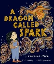 A DRAGON CALLED SPARK | 9780192788832 | LILY MURRAY