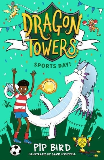 DRAGON TOWERS 03: SPORTS DAY | 9780008715489 | PIP BIRD