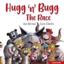 HUGG 'N' BUGG: THE RACE | 9781802587883 | IAN BROWN