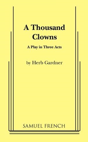 A THOUSAND CLOWNS | 9780573616570 | HERB GARDNER