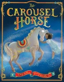 THE CAROUSEL HORSE | 9781526651860 | TONY MITTON