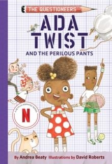 THE QUESTIONEERS 02: ADA TWIST AND THE PERILOUS PANTS | 9781419749711 | ANDREA BEATY